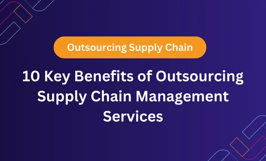 Outsourcing Supply Chain Management