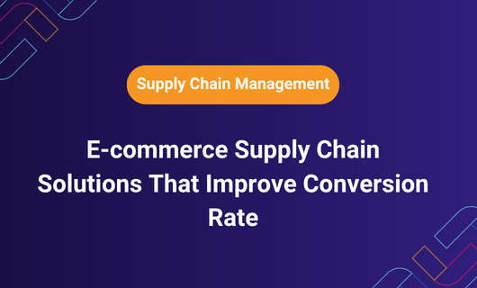What Is Supply Chain Management in the E-Commerce Era?