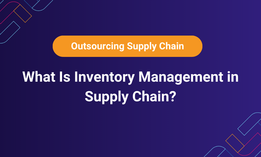 What Is Inventory Management in Supply Chain?