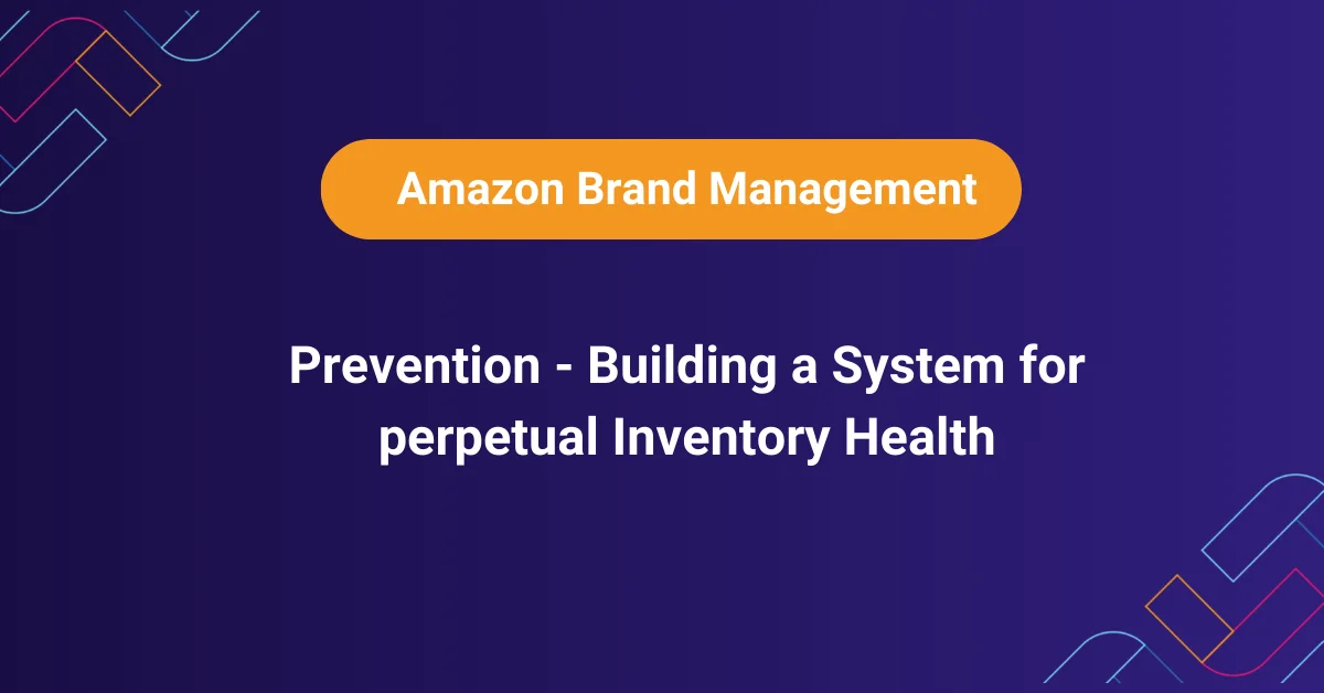 Aged Inventory Solution Amazon - Prevention & Perpetual Health Dashboard
