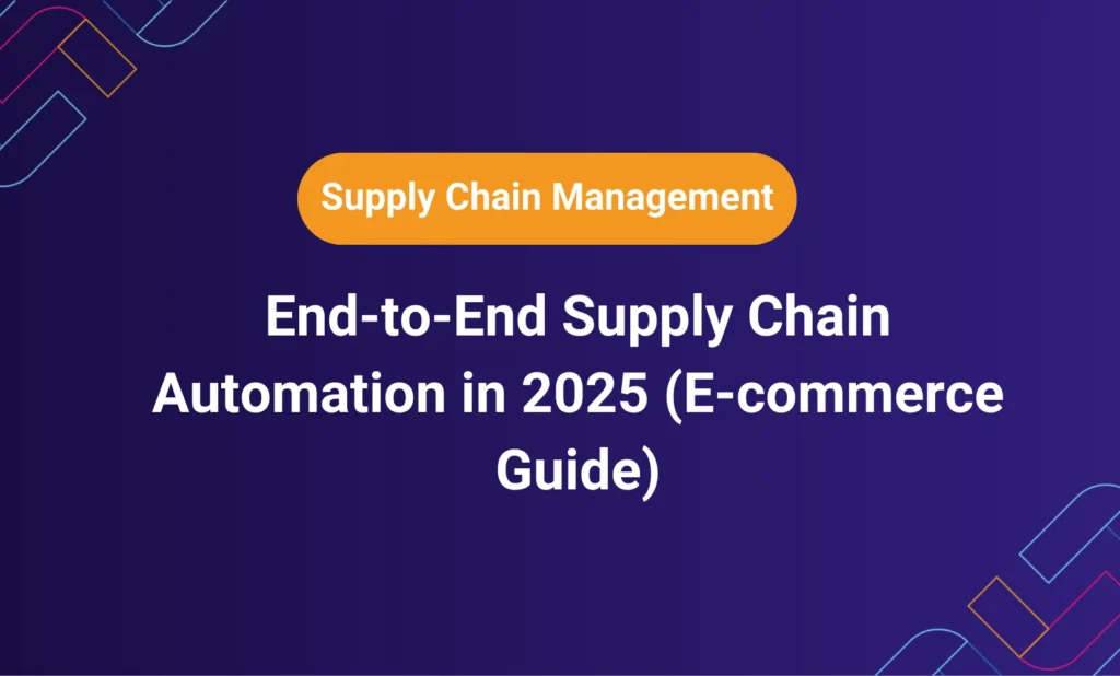 End to End Supply Chain Automation