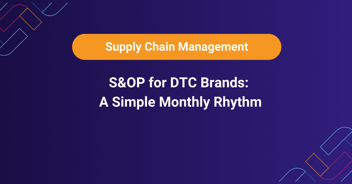 S&OP for DTC Brands monthly planning process